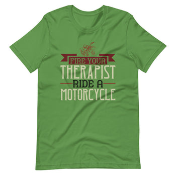 Fire your therapist ride a motorcycle